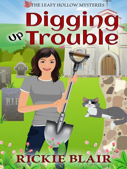 Title details for Digging Up Trouble by Rickie Blair - Available